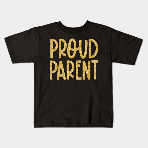 Proud Parent Kids T-Shirt by broadwaygurl18